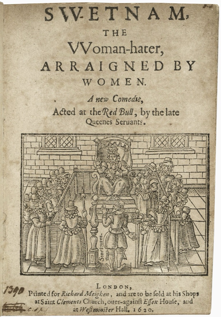 Title page of Swetnam, the Woman-hater, Arraigned by Women, 1620, with a woodcut of Swetnam standing at the bar before a crowned queen and a court of women